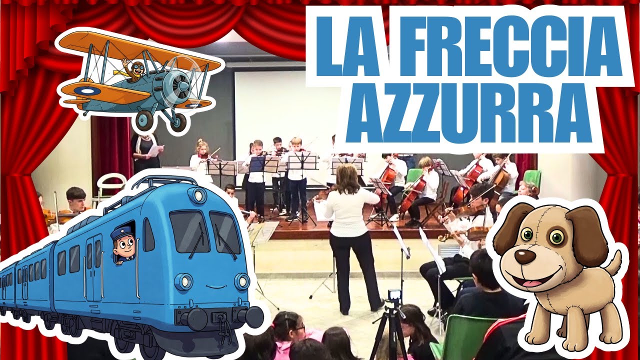 🚂 La Freccia Azzurra - una favola in musica ✨🎻