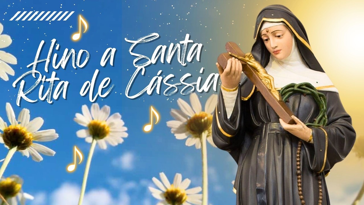 Fostes a rosa preferida - Hino a Santa Rita de Cássia