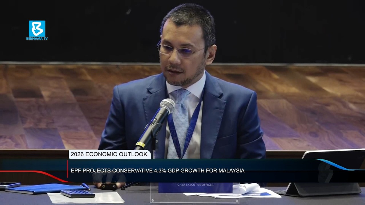 2026 economic outlook: EPF projects conservative 4.3% GDP growth for Malaysia