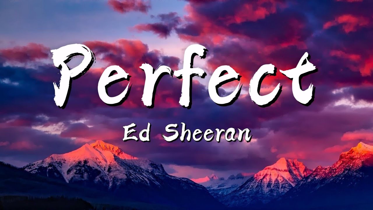 Ed Sheeran - Perfect (Lyrics)