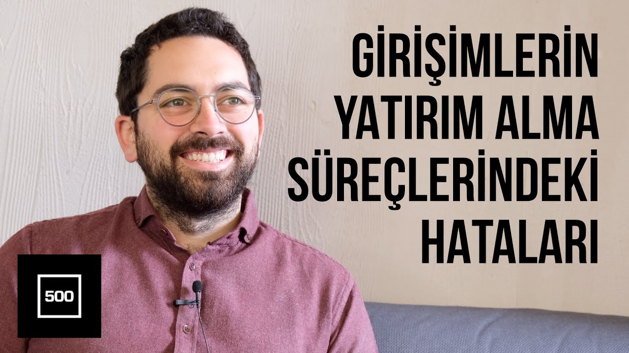 Girişimlerin yatırım alma süreçleri ve hataları, 30 milyon Euro fon - Enis Hulli, 500 Istanbul