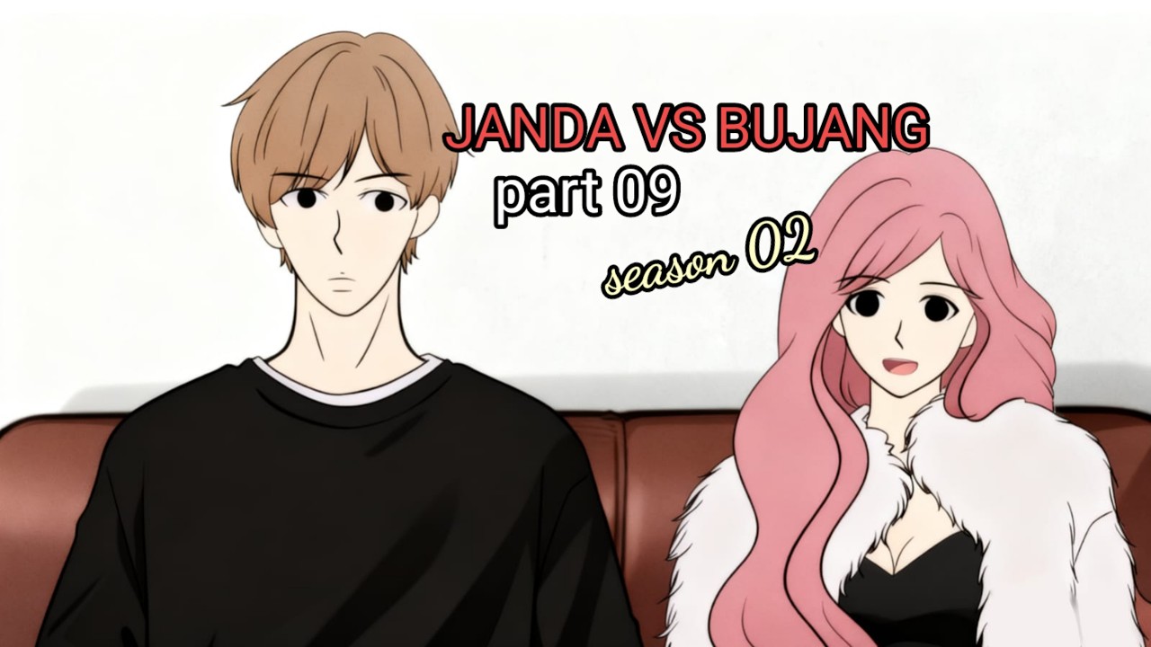 JANDA VS BUJANG part 09 -  animasi sekolah - tombo ngelu