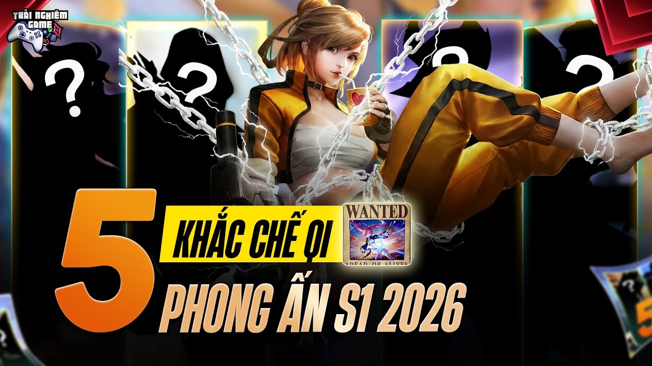 TOP 5 Tướng Khắc Chế Qi Mùa S1 2026