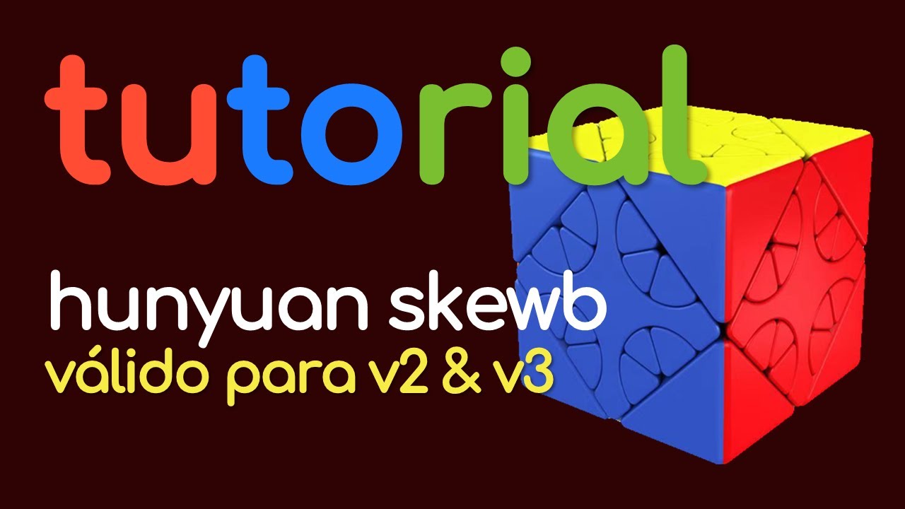 TUTORIAL MOYU HUNYUAN SKEWB V2 & V3 | CUBOS DE RUBIK