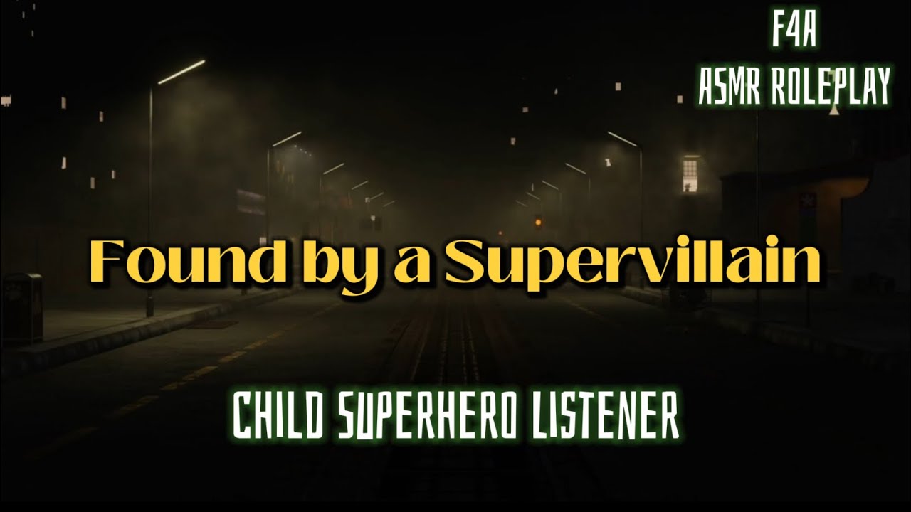 Found by a Supervillain [F4A] [Child Listener] ASMR Roleplay