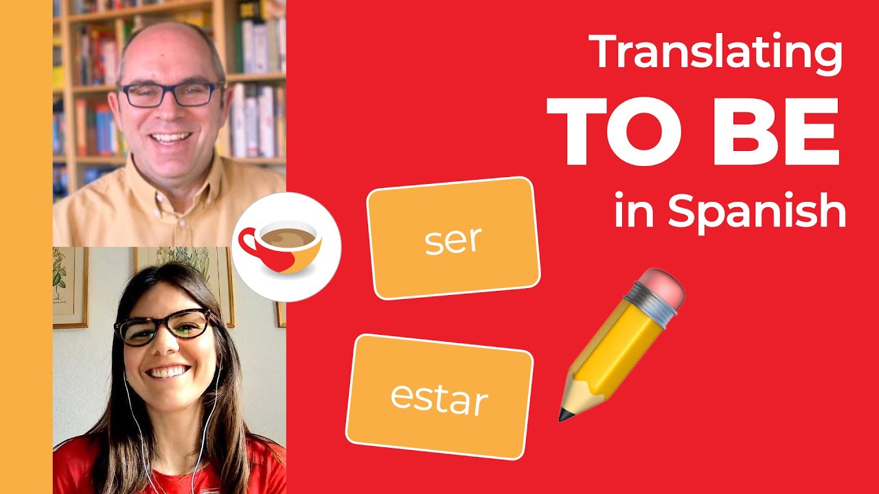 When to use SER and ESTAR | Spanish verbs
