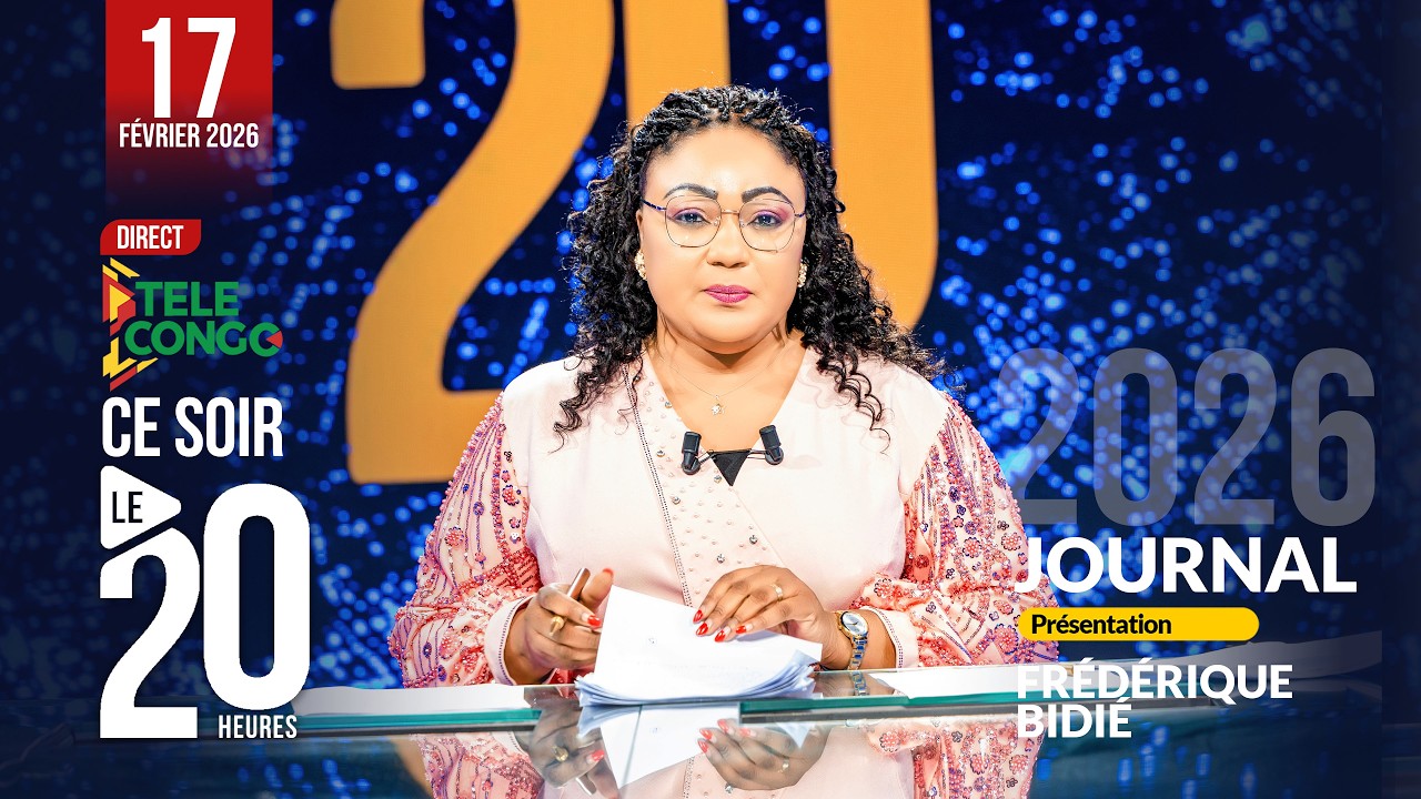 🔴 Direct JOURNAL DE 20H DU 17 FÉVRIER 2026 AVEC FRÉDÉRIQUE BIDIÉ  #brazzaville  #congo #news