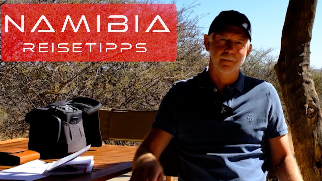 Namibia Reisetipps  - Tourplanung - Kleidung - Leihwagen - Kamerausrüstung - Gefahren - Aktivitäten