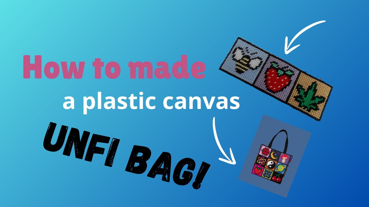 How to make a plastic canvas UNFI bag part 1....