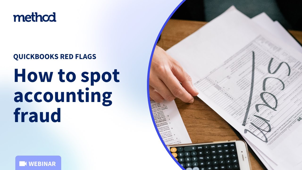 QuickBooks red flags: How to spot accounting fraud [Webinar]