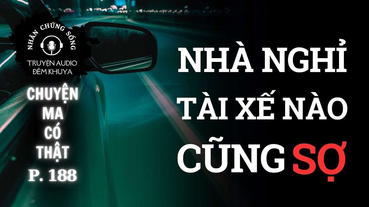 Nhân chứng sống #188: Nhà nghỉ ma ở Hà Giang - Lái xe nào cũng sợ #chuyenma