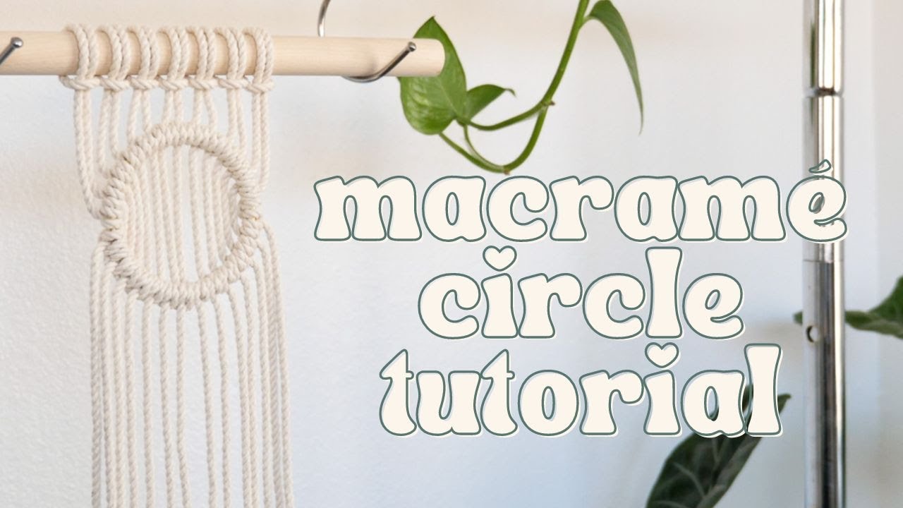 How to Create a Perfect Macramé Circle | Step by Step Tutorial