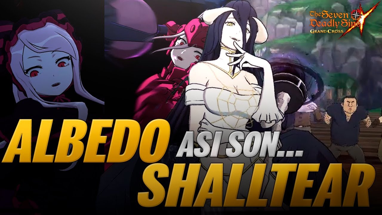 Que pasa con... ¡ALBEDO y SHALLTEAR! El MEJOR TANQUE y un DPS de SANGRADOS | 7DS: Grand Cross