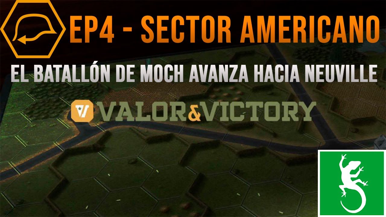 Valor&Victory - EP4 -  El batallón de Moch avanza hacia Neuville