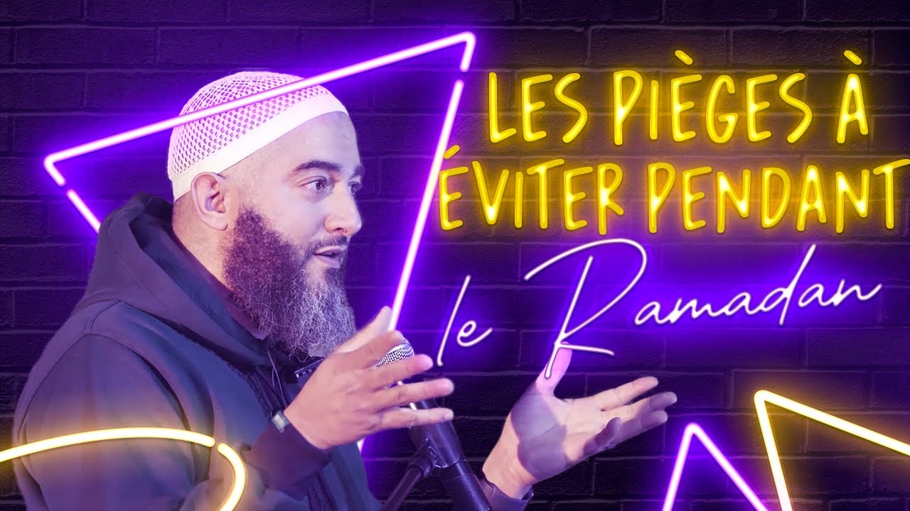 LES PIÈGES À ÉVITER PENDANT LE RAMADAN