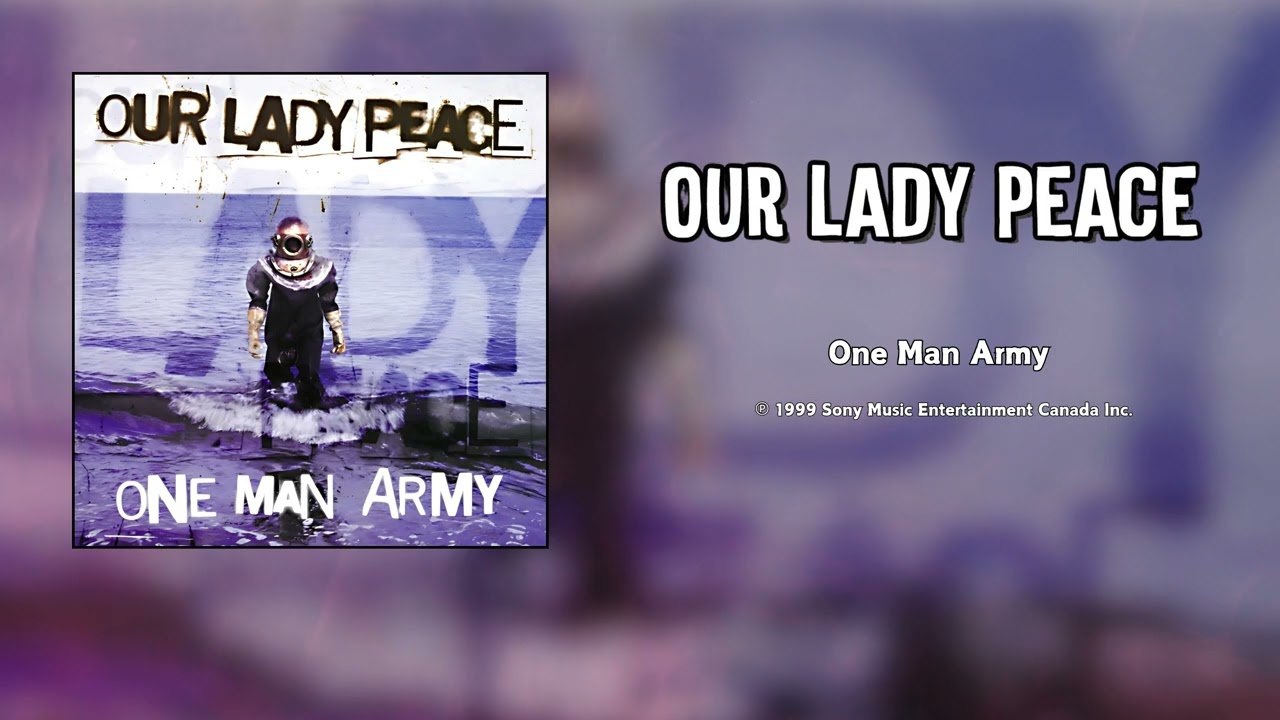 Our Lady Peace - One Man Army (Radio Edit) [HQ Audio]