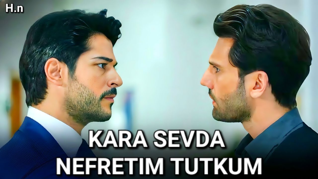 Kara Sevda M&uuml;zikleri | Nefretim Tutkum