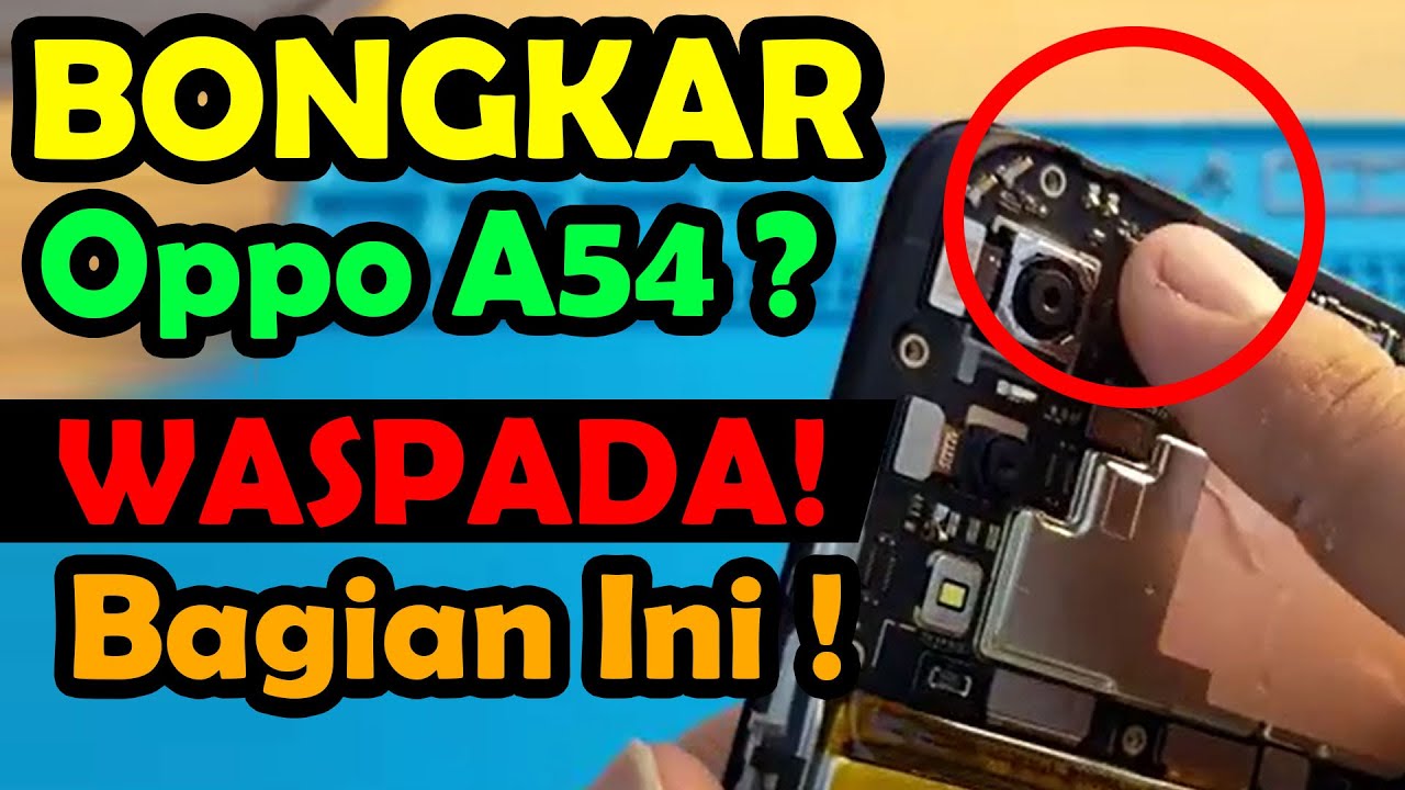 OPPO A54 Teardown || Tutorial bongkar OPPO A54
