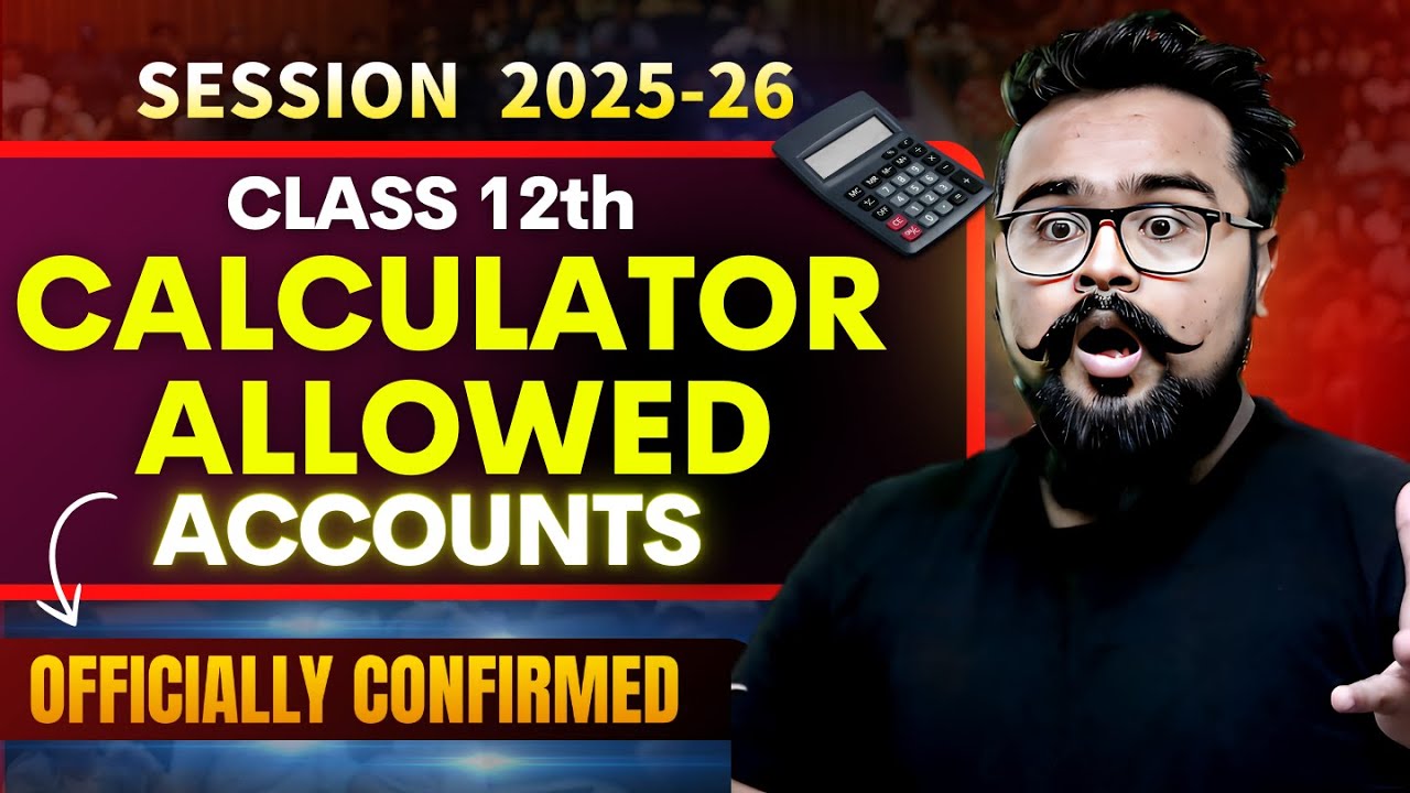 BIG NEWS 🤯 class 12 CALCULATOR ALLOWED in ACCOUNTS EXAM | Gaurav Jain