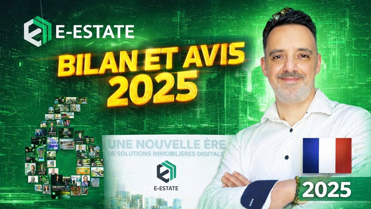Bilan et avis 2025 E-estate