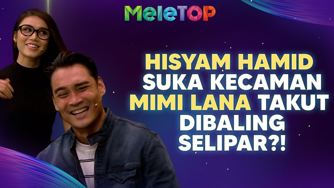 RAHSIA TERBONGKAR! Mimi Lana & Hisyam Hamid Dedah Kisah Sebenar Andai Tiada Dia! | MeleTOP
