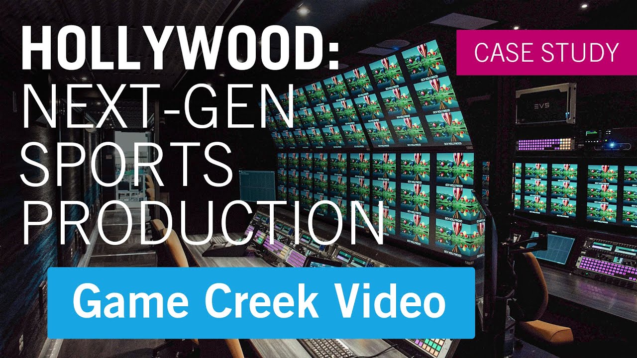 Game Creek Video Hollywood: Next-Gen Sports Production