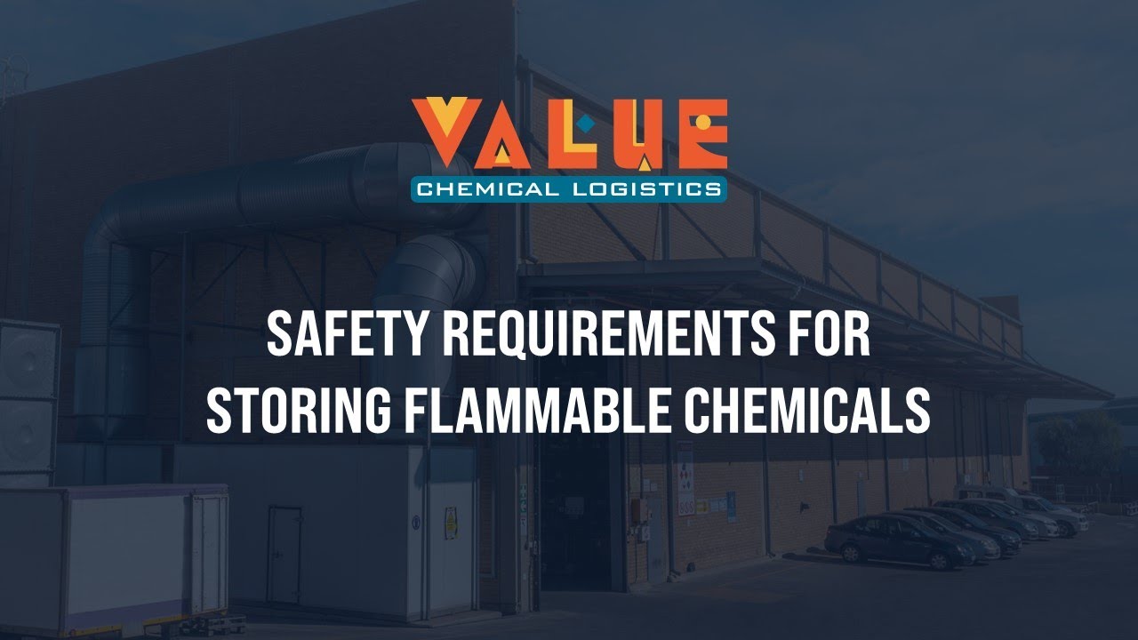 Value Logistics | Value Chemical Logistics - Safety requirements for storing flammable chemicals