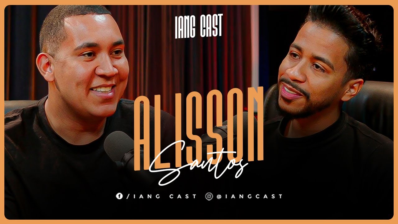 NÃO FOI APENAS UMA MÚSICA… FOI DEUS FALANDO COM ELE - ALISSON SANTOS NO IANG CAST