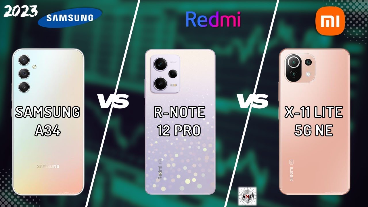 SAMSUNG A34 VS REDMI NOTE 12 PRO VS XIAOMI 11 LITE 5G NE