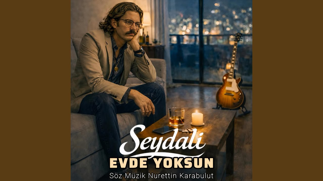 Evde Yoksun (feat. Seydali)