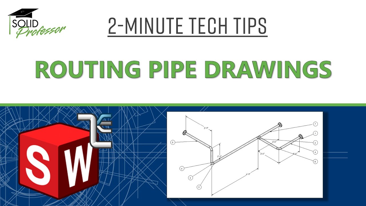 SOLIDWORKS Routing Pipe Drawings
