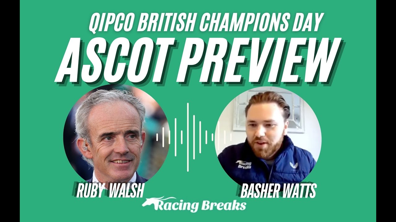 QIPCO British Champions ASCOT Preview with Ruby Walsh and Basher Watts