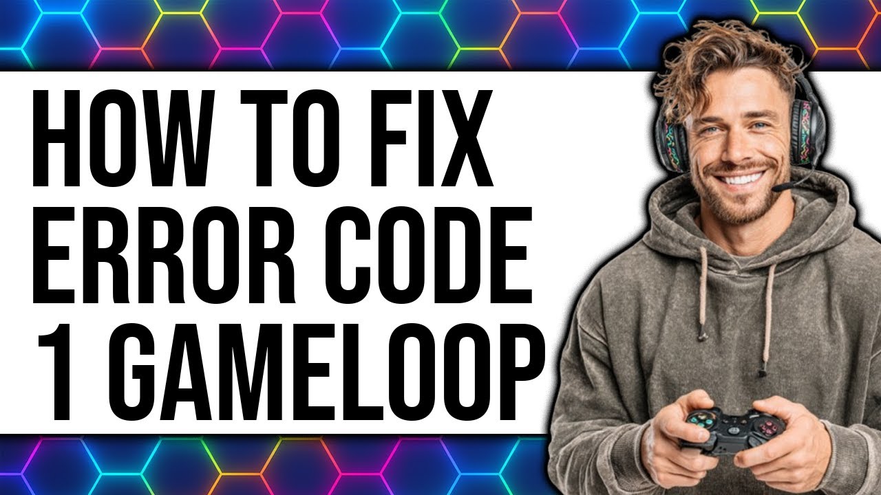 How To Fix Error Code 1 GameLoop