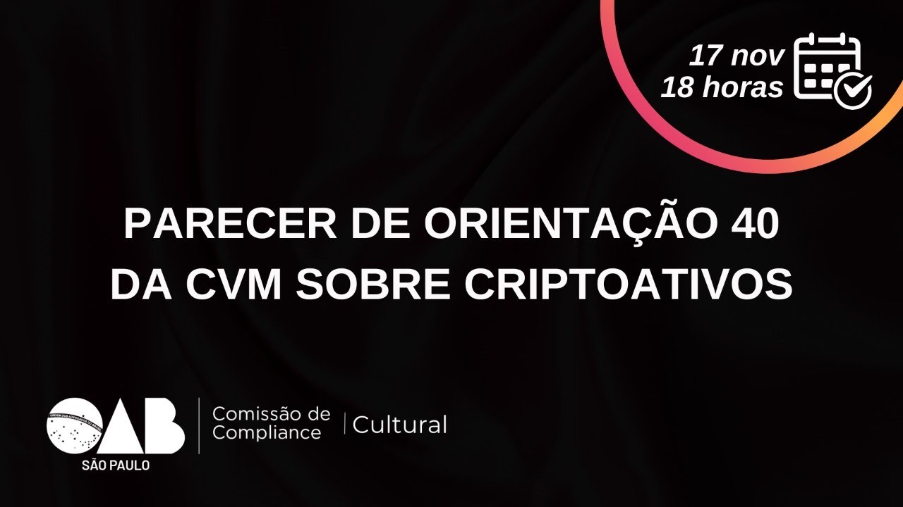 Parecer de Orienta&ccedil;&atilde;o 40, da CVM sobre Criptoativos