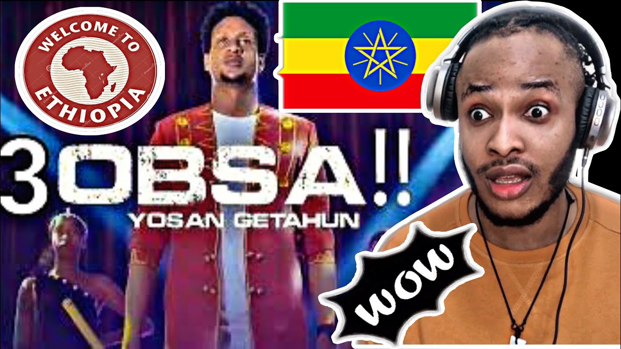 🇳🇬Реагировать | Йосан Гетахун - 3Obsa (Официальное видео) @DestinyUnleash
