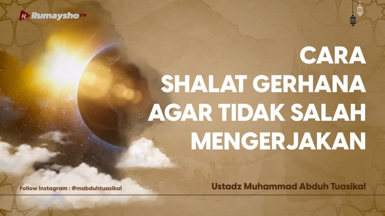Tata Cara Shalat Gerhana Bulan dan Matahari - Rumaysho TV