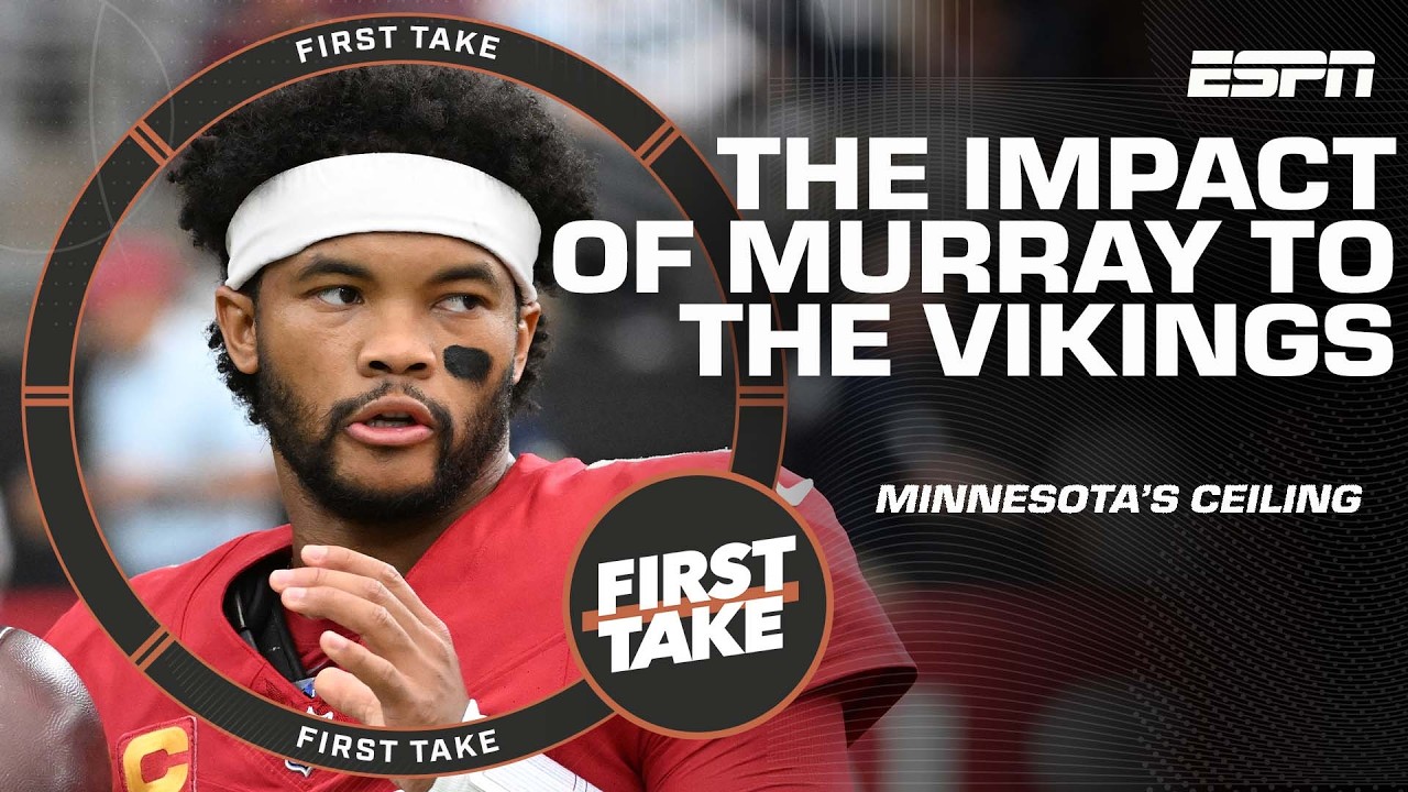 Kyler Murray gives the Vikings an 'extremly high ceiling!' - Mike Tannenbaum | First Take
