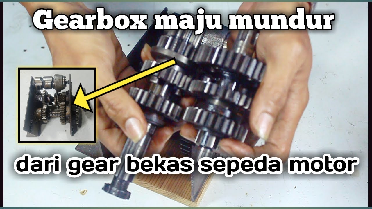 cara membuat gearbox maju mundur dari barang bekas