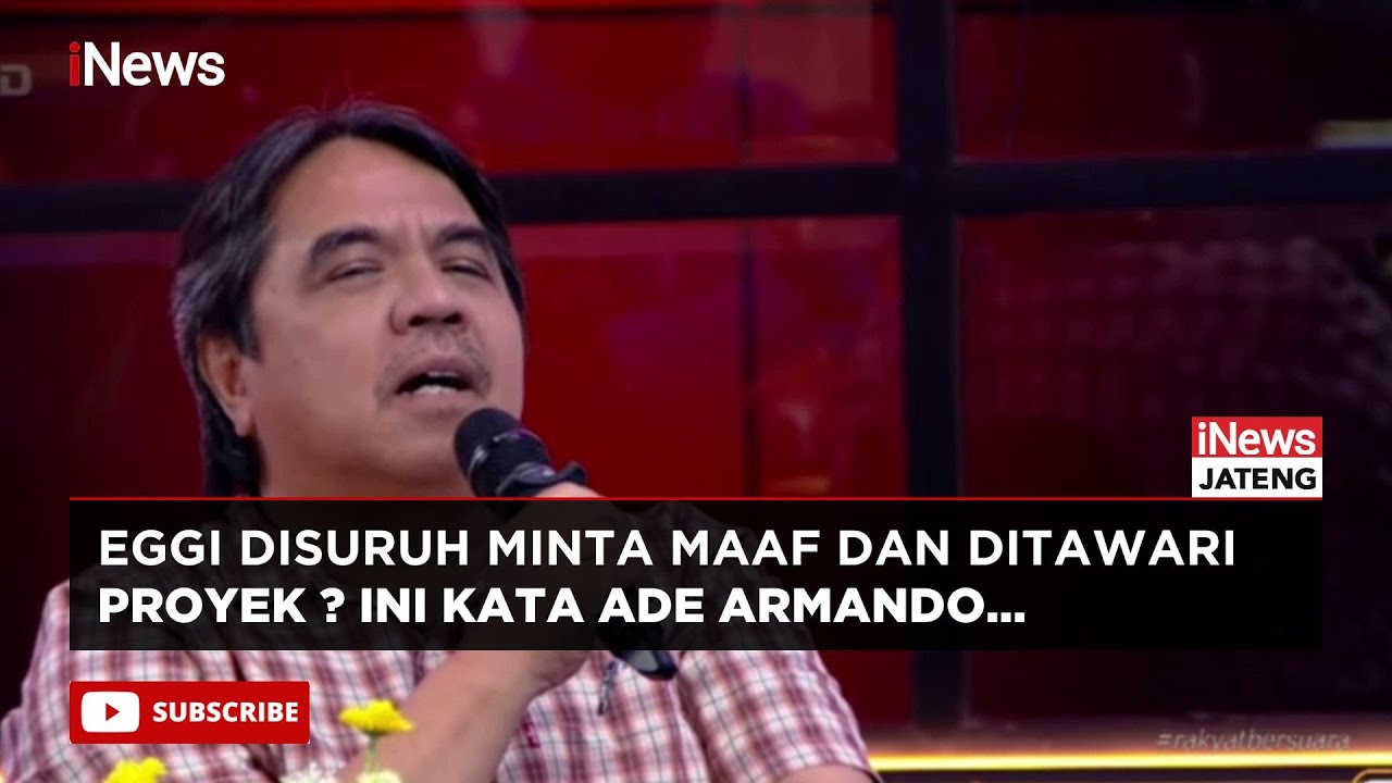 Ade Armando : Eggi Disuruh Minta Maaf dan Ditawari Proyek Triliunan oleh Jokowi Itu Tuduhan Serius!!