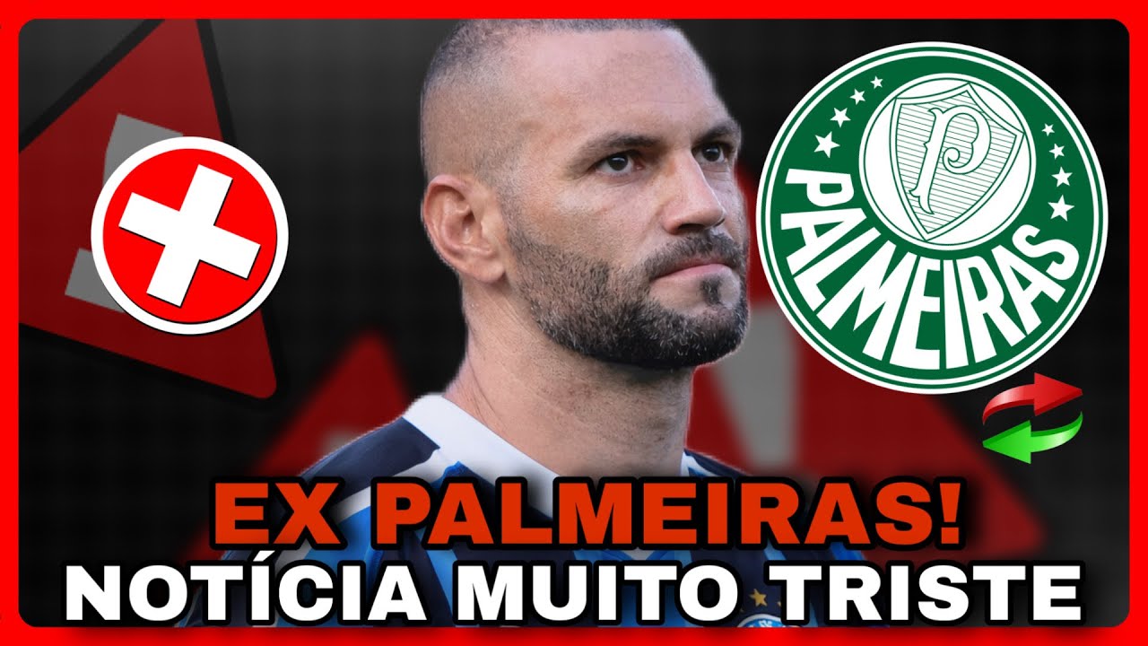 💥MUITO TRISTE!! O PIOR ACABA DE ACONTECER COM EX PALMEIRAS!! ÚLTIMAS NOTÍCIAS DO PALMEIRAS HOJE