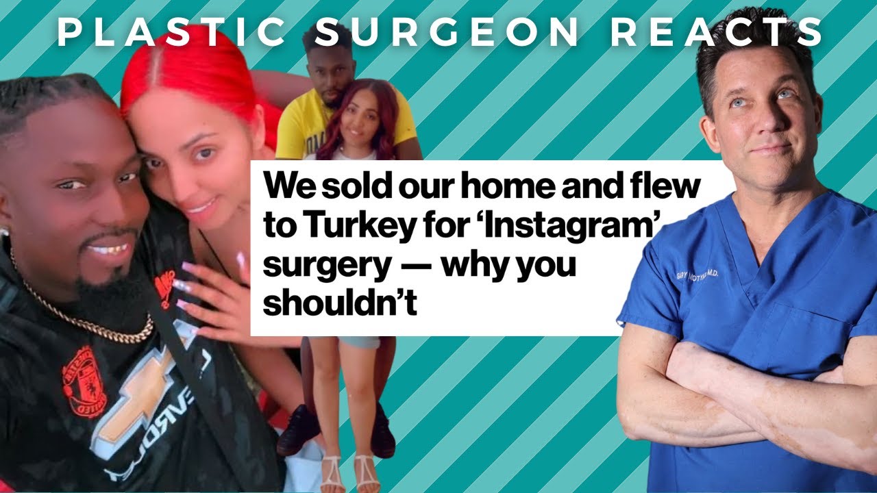 Botched In Turkey: Couple Sells Home for Surgery - Plastic Surgeon Reacts