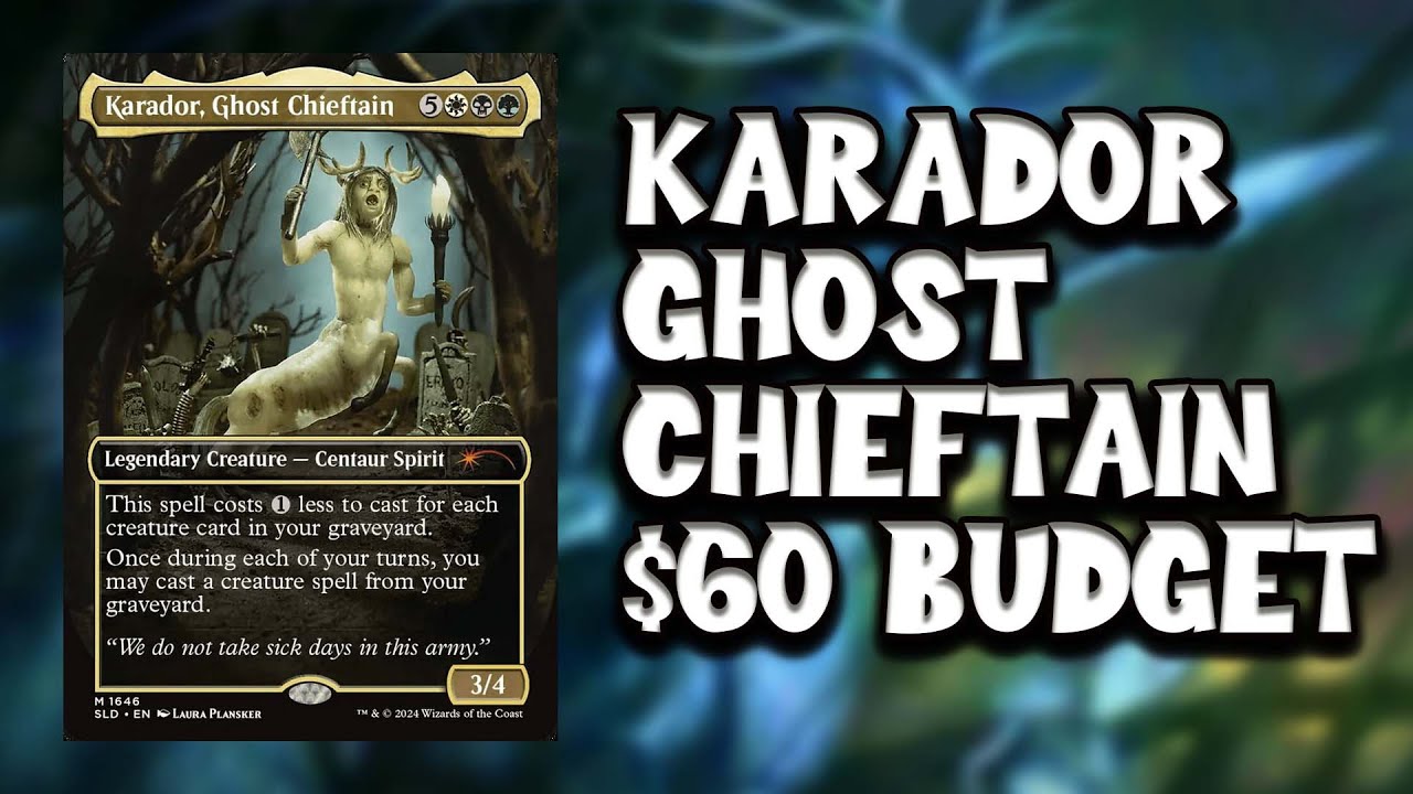 Бюджетная колода Karador Ghost Chieftain за 60 долларов