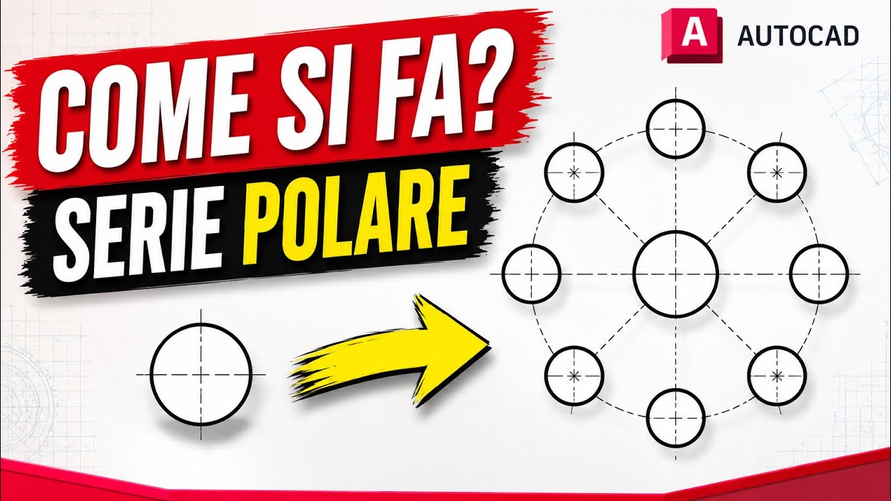 Serie Polare in AutoCAD: cos’è e come modificarla davvero