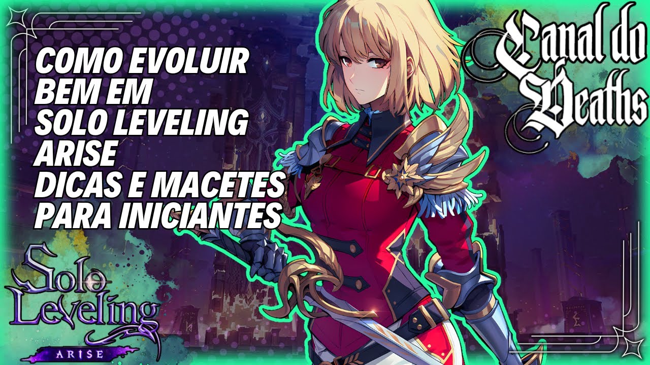 COMO EVOLUIR BEM EM SOLO LEVELING:ARISE - DICAS E MACETES PARA INICIANTES