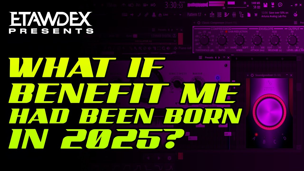 What if ‘'Benefit Me’' had been born in 2025? | Etawdex