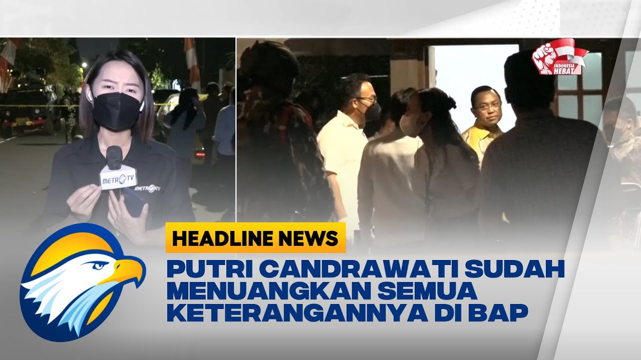 Putri Candrawati Sudah Menuangkan Semua Keterangannya di BAP