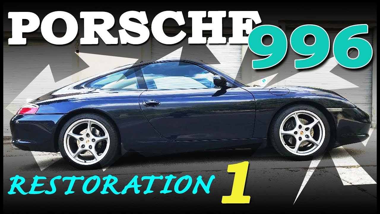 Porsche 911 (996) Restoration - Part 1