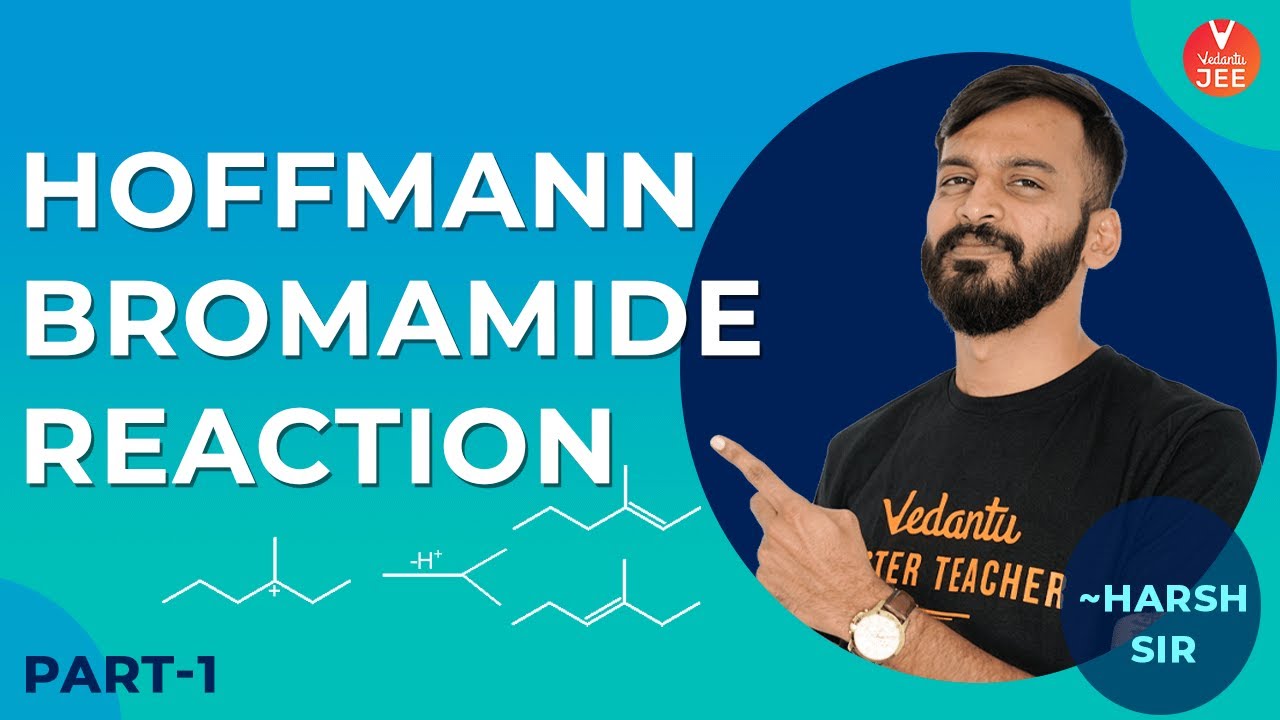 Hoffmann Bromamide Reaction - Part 1 | JEE Chemistry | JEE Mains April 2020 | IIT JEE 2020 | Vedantu