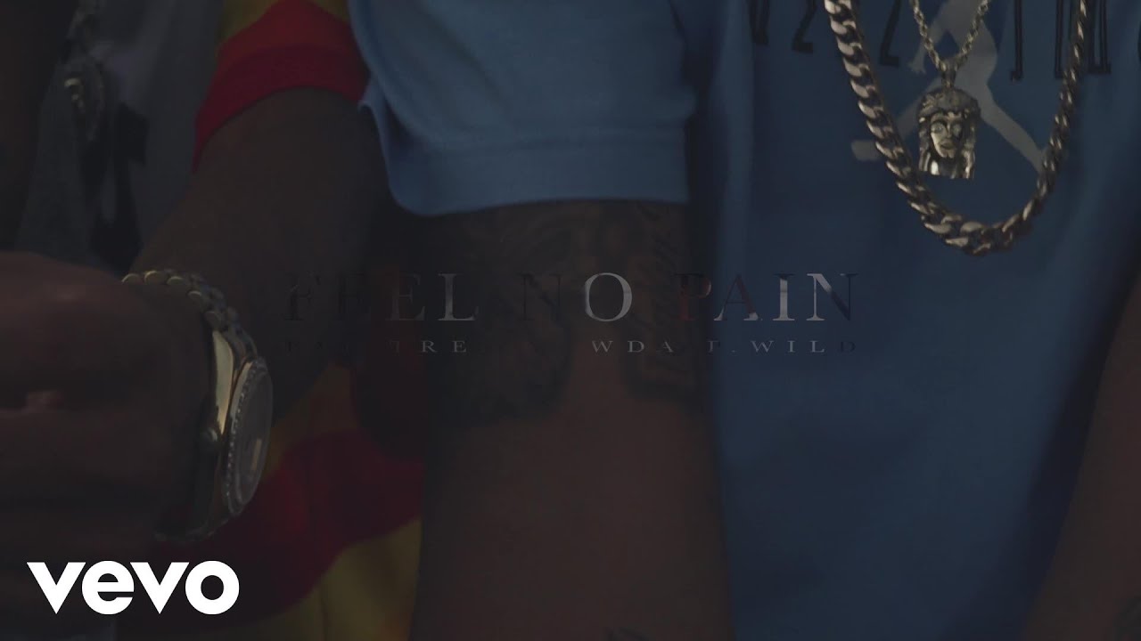 Yowda, Fat Trel, P Wild - Feel No Pain