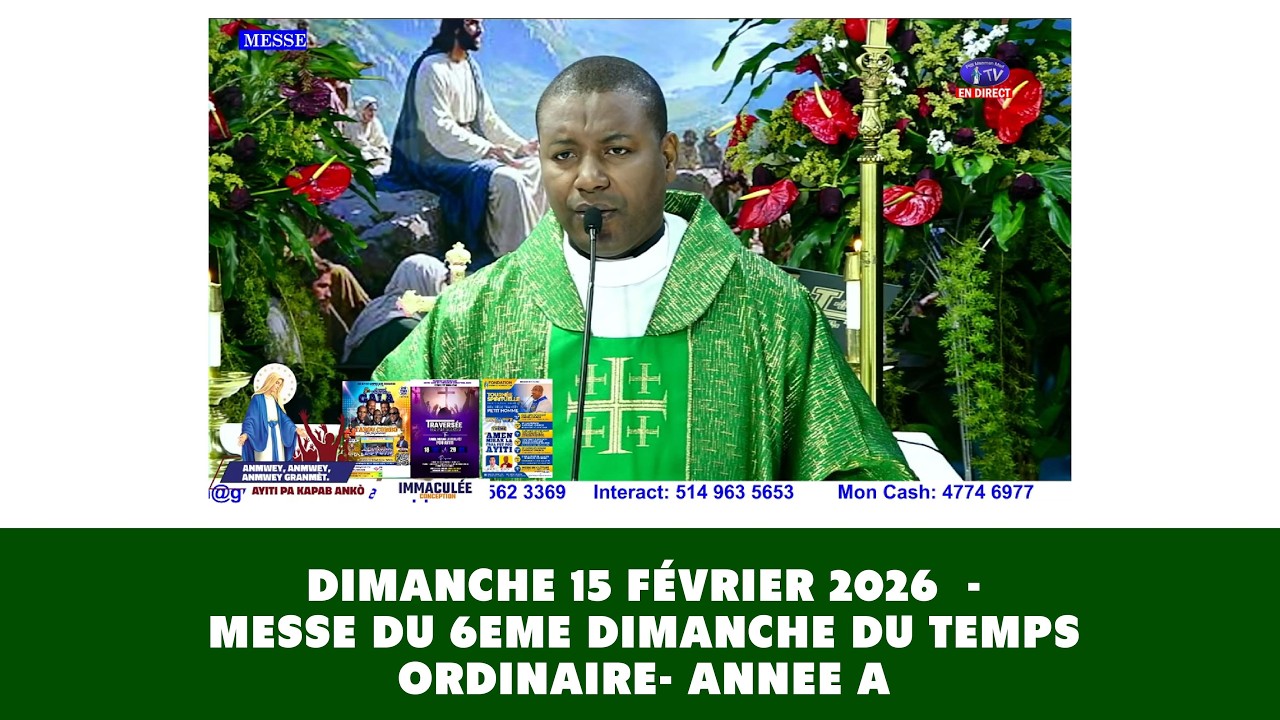 Dimanche 15 février 2026  - Messe du 6eme dimanche du temps ordinaire- Annee A